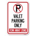 Signmission Valet Parking Only Tow Away Zone Heavy-Gauge Aluminum Sign, 12" x 18", A-1218-22760 A-1218-22760